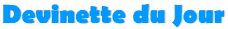 devinette du jour