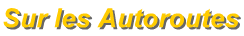 informations tourisme autoroutes